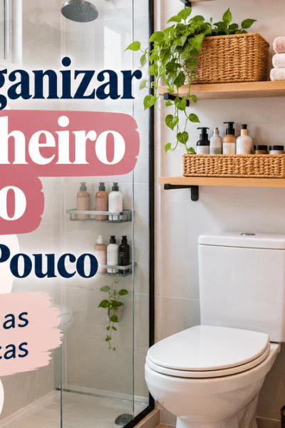 Como Organizar um Banheiro Pequeno Gastando Pouco