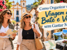 Como Organizar uma Viagem Bate e Volta