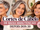 Cortes de Cabelo Apos os 50